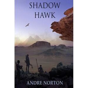 Shadow Hawk -- Andre Norton
